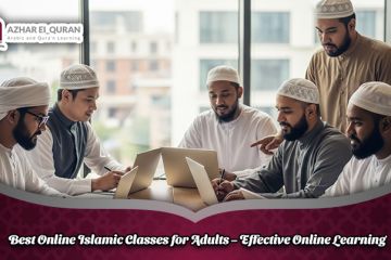 Best Online Islamic Classes for Adults – Effective Online Learning
