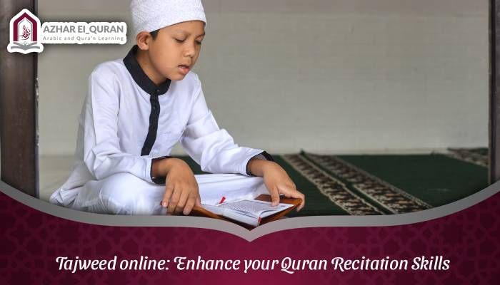 Tajweed Online: Enhance Your Quran Recitation Skills