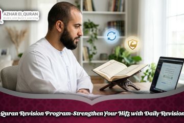 Quran Revision Program: Strengthen Your Hifz with Daily Revision