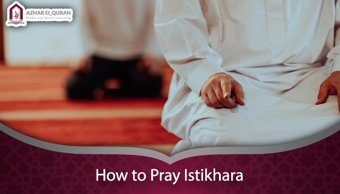 How to Pray Istikhara: