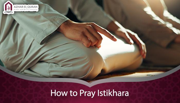 How to Pray Istikhara: