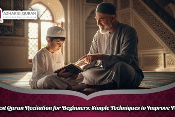 Best Quran Recitation for Beginners: Simple Techniques to Improve Fast
