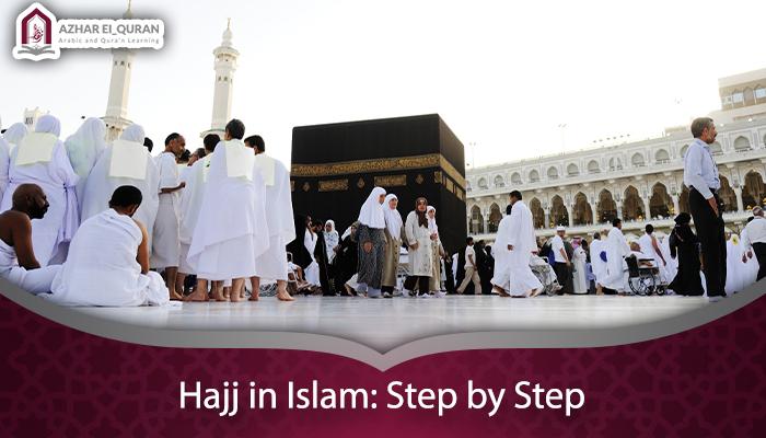 Hajj in Islam: Step by Step