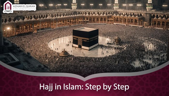 Hajj in Islam: Step by Step