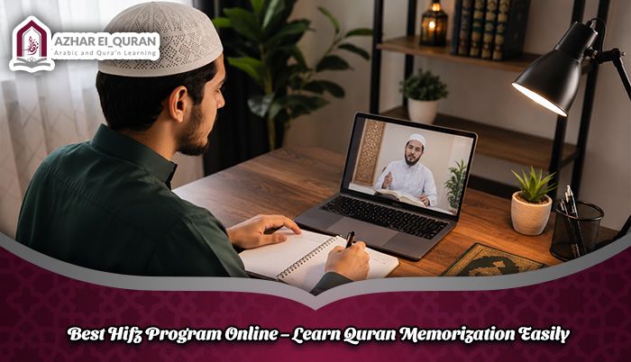 Best Hifz Program Online – Learn Quran Memorization Easily