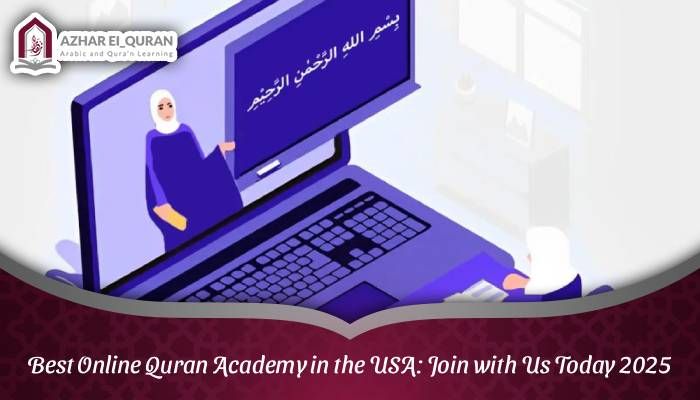 Best Online Quran Academy in the USA: Join with Us Today 2025