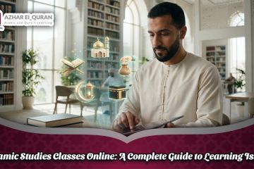 Islamic Studies Classes Online: A Complete Guide to Learning Islam