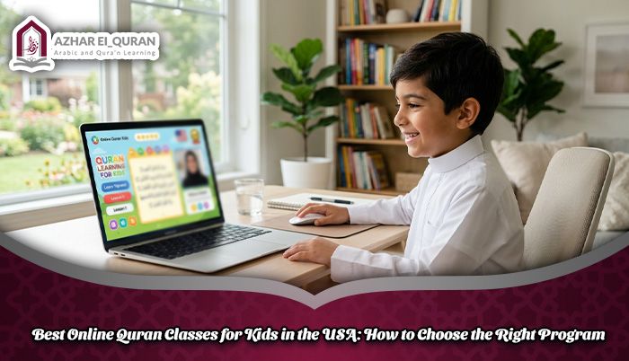 Best Online Quran Classes for Kids in the USA: How to Choose the Right Program